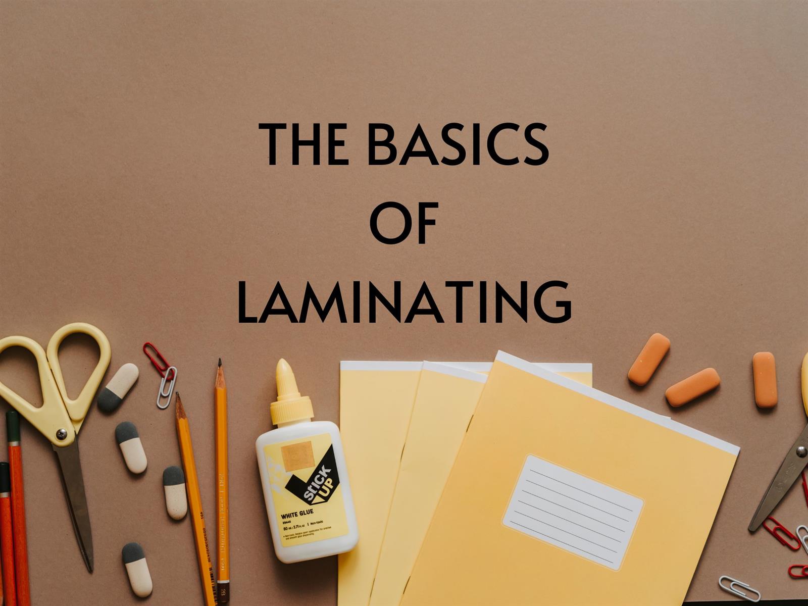 Basics of laminating